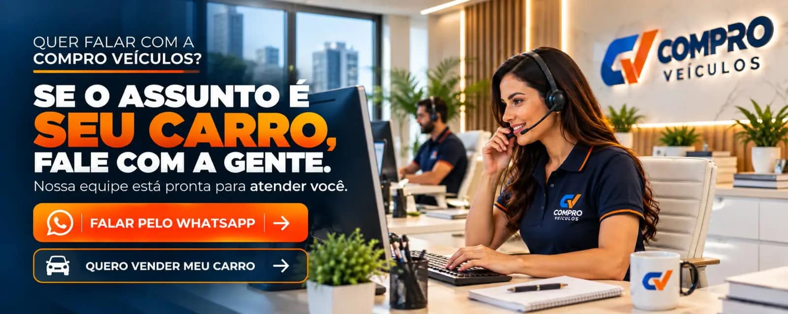 Quer falar com a Compro Veículos? Se o assunto é seu carro, fale com a gente. Nossa equipe está pronta para atender você. Botões: falar pelo WhatsApp e quero vender meu carro.