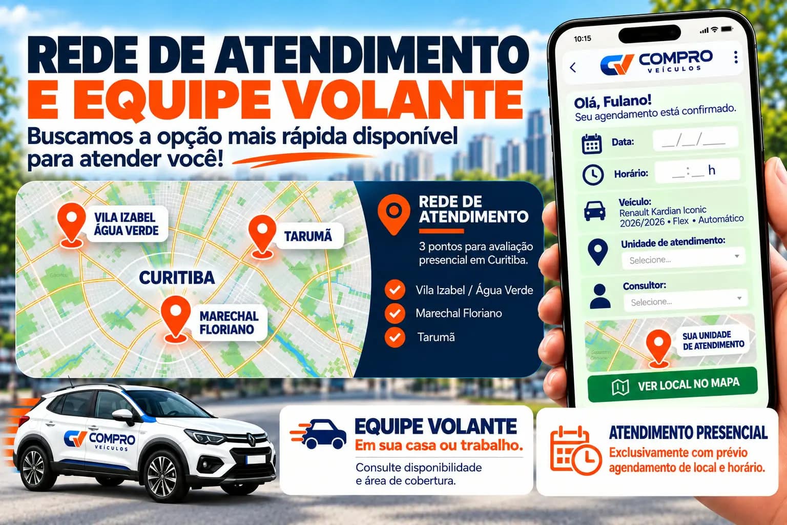 Rede de atendimento em Curitiba: Vila Izabel/Água Verde, Marechal Floriano e Tarumã, e equipe volante. Presencial só com prévio agendamento.